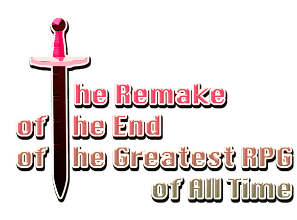 The Remake of the End of the Greatest RPG of All Time logo