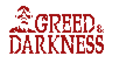 Greed & Darkness