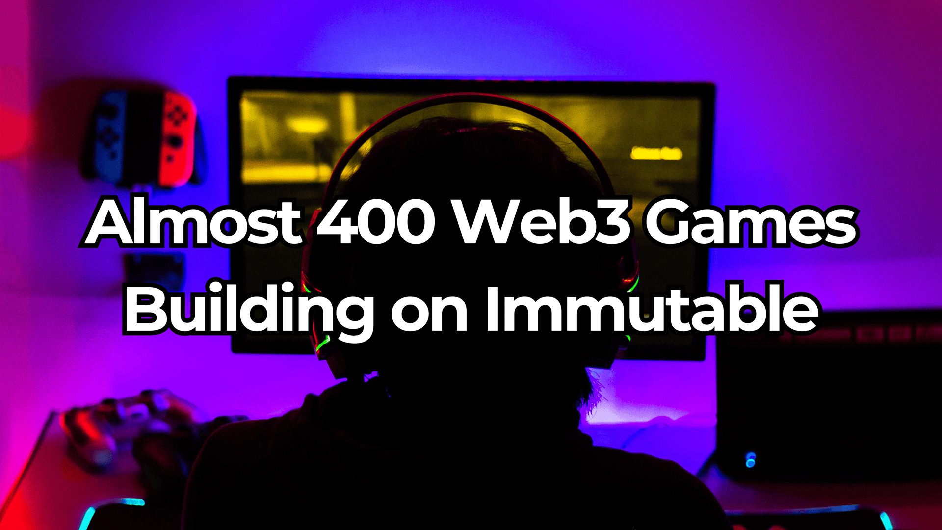 Almost 400 Web3 Games Building on Immutable image