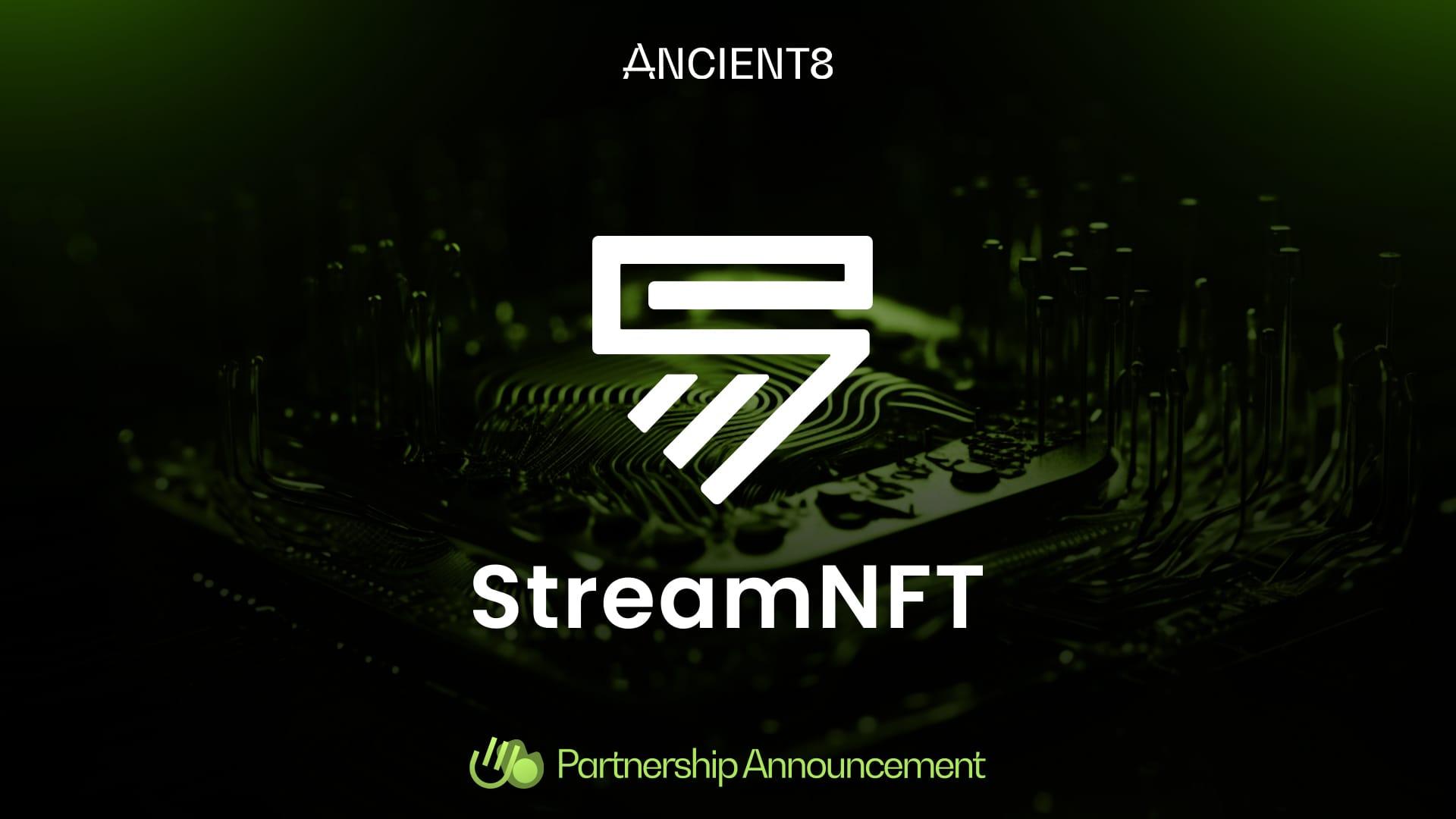 Ancient8がStreamNFTと提携 image