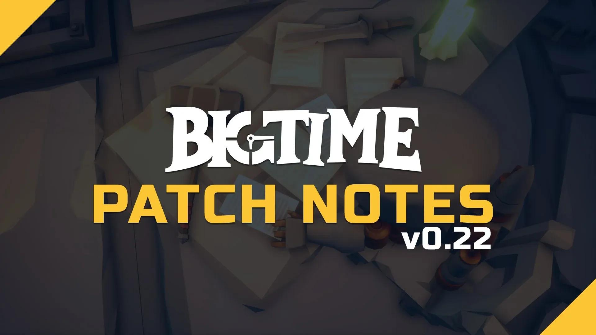 Big Time 0.22: Thêm Bình Thuốc, Hầm Ngục Mới và Cải Tiến Toàn Diện image