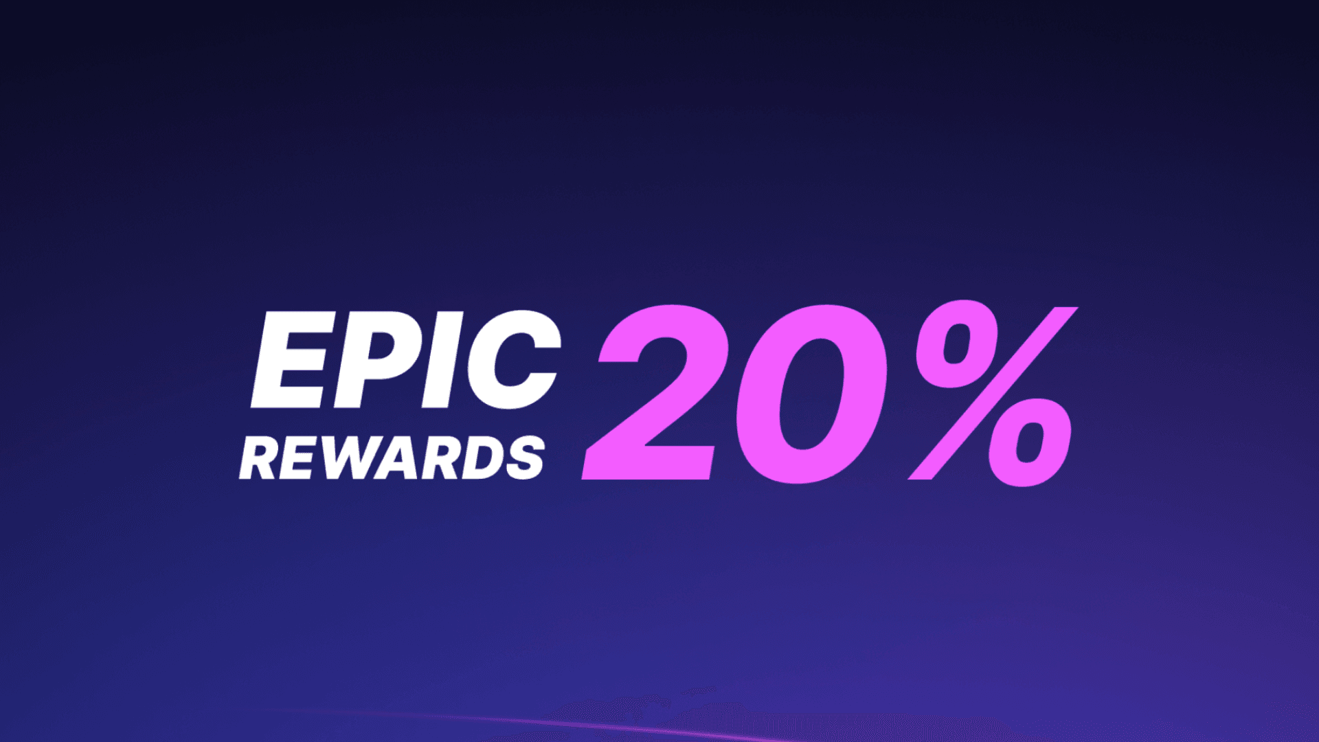 Earn 20% Back with Epic Rewards on Games