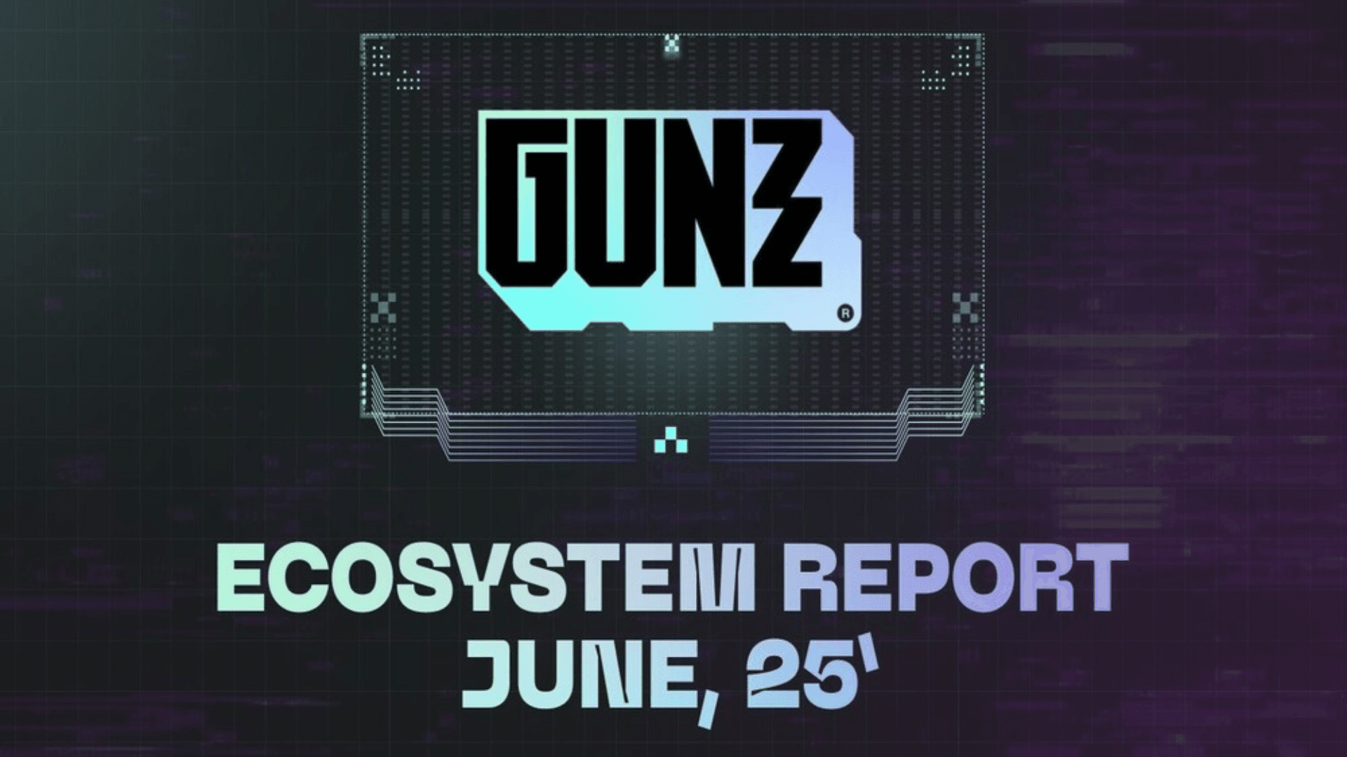 GUNZ Ecosystem Report for June 2025