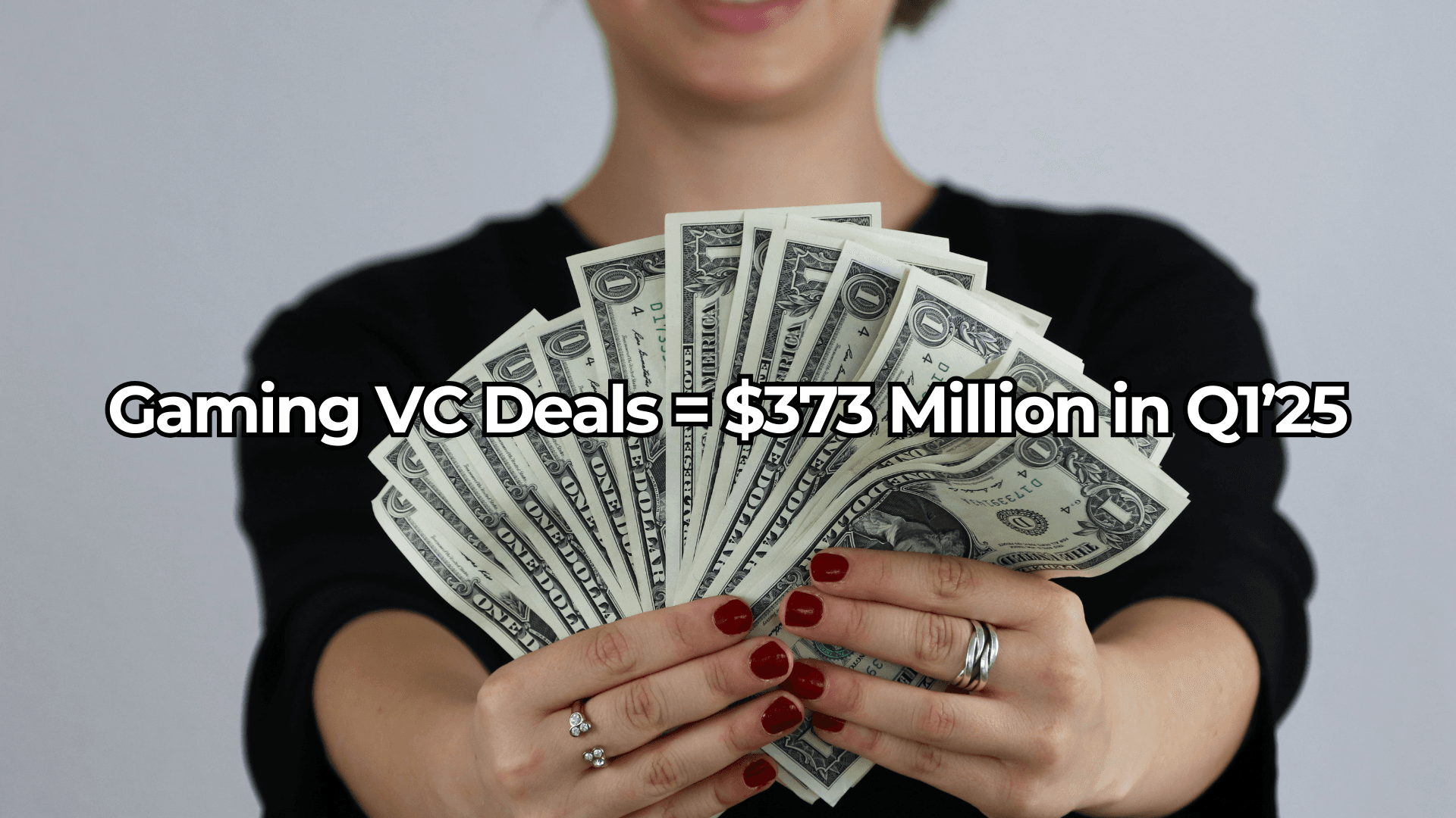 Gaming VC Deals Make Up $373 Million in Q1’25