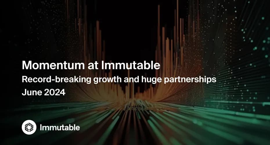 Immutable Achieves Record Growth and Key Partnerships in June 2024 image