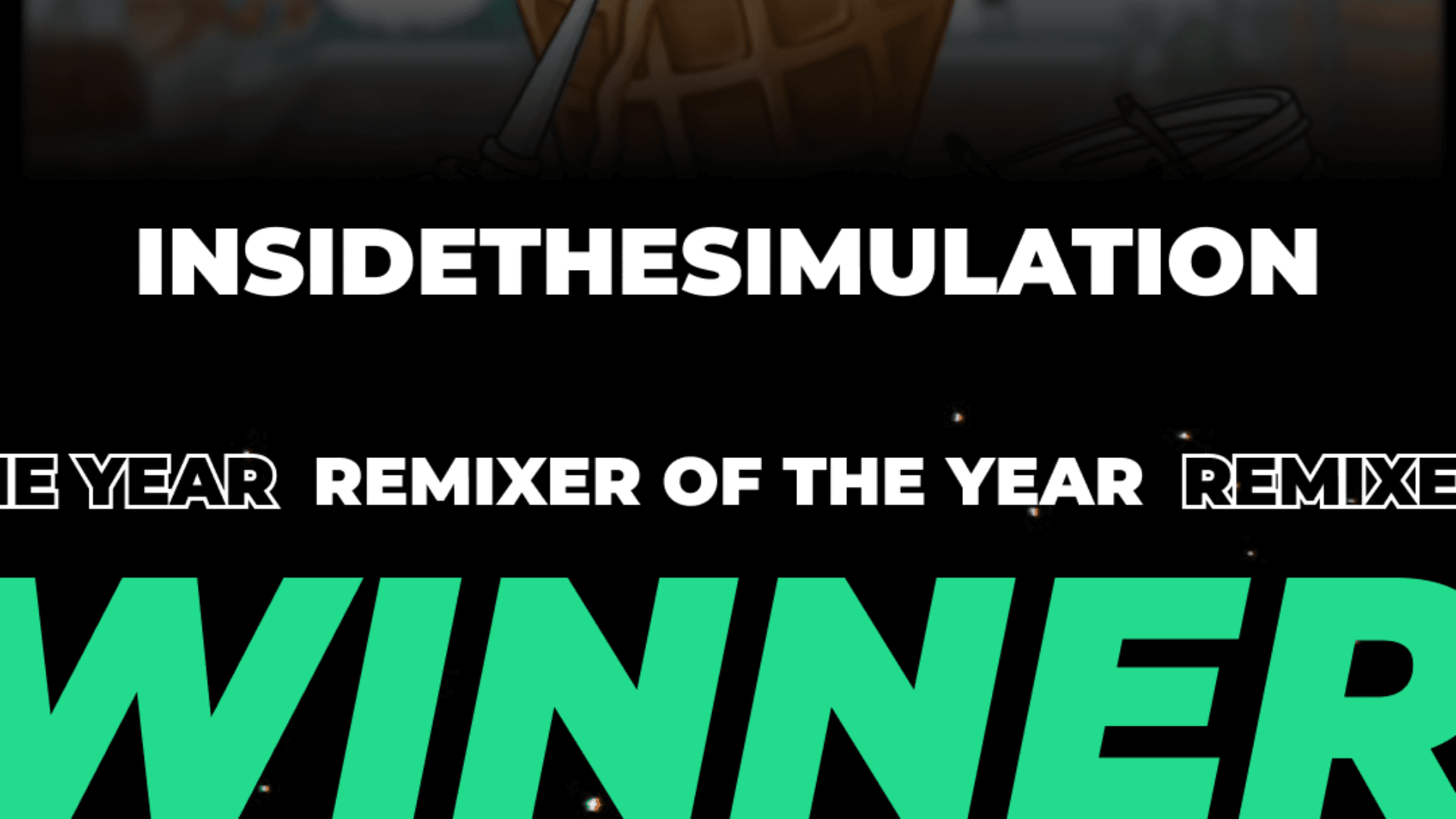 InsideTheSimulation Wins Remixer of the Year image