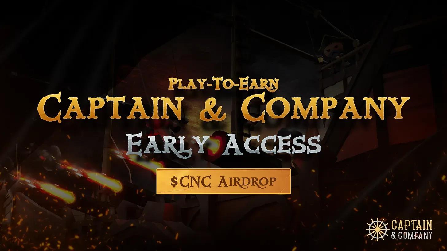 Play-to-Earn $CNC in Captain & Company Now Live