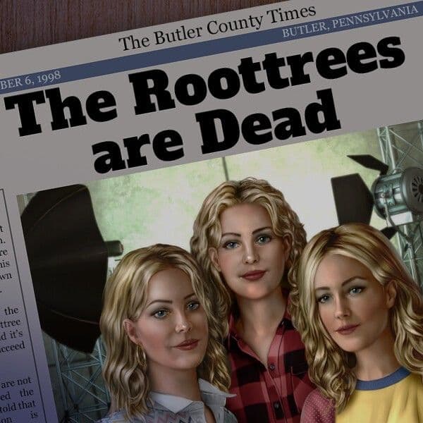 The Roottrees are Dead