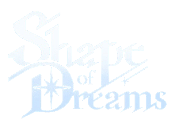 Shape of Dreams