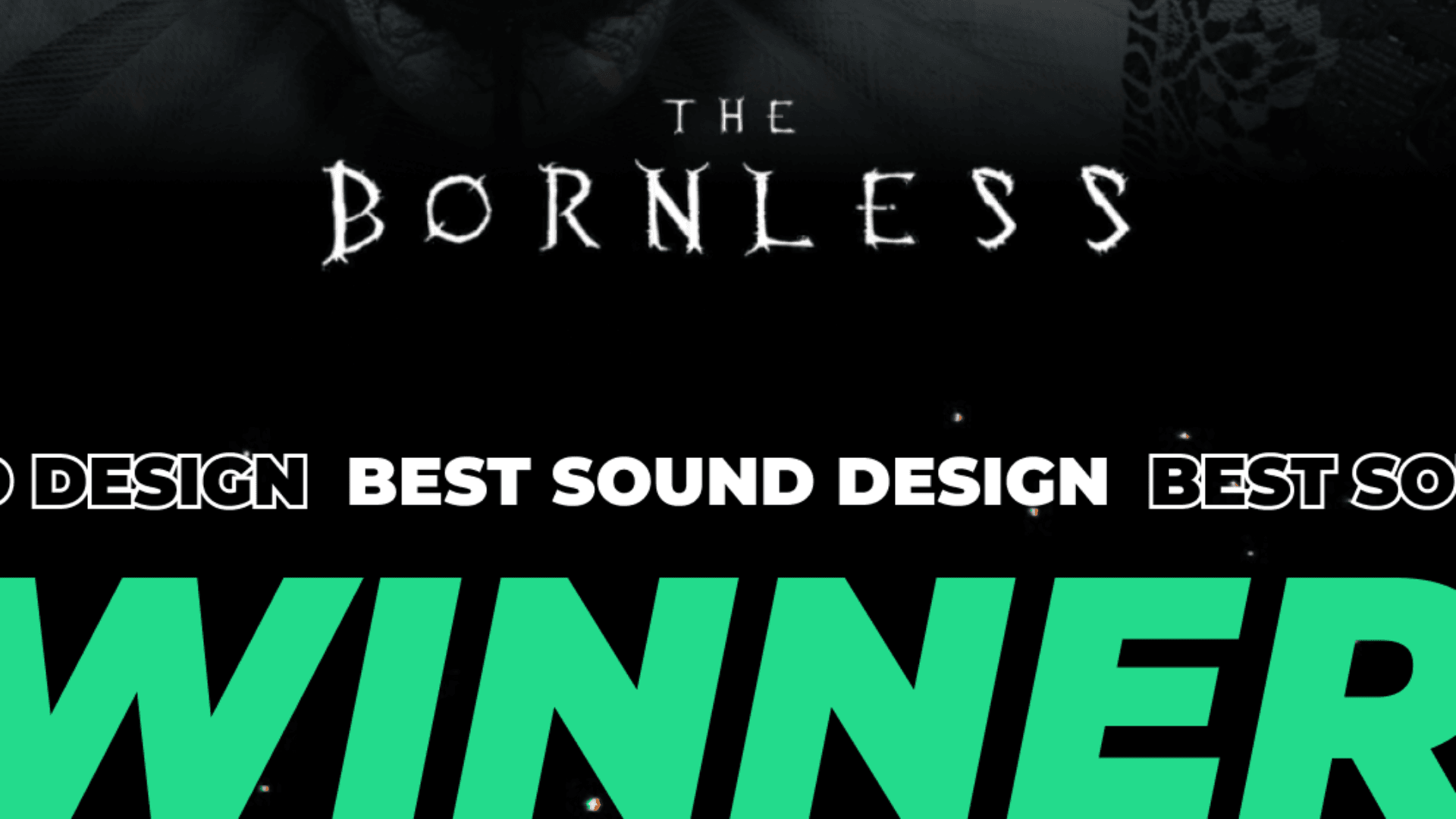 The Bornless Wins Best Sound Design