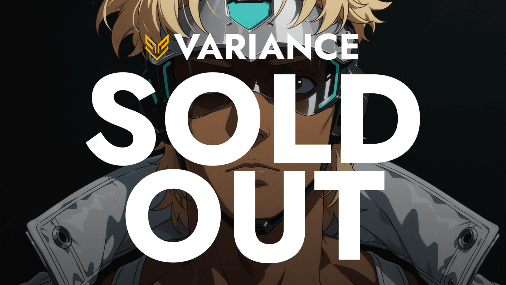 Variance Collection Sold Out