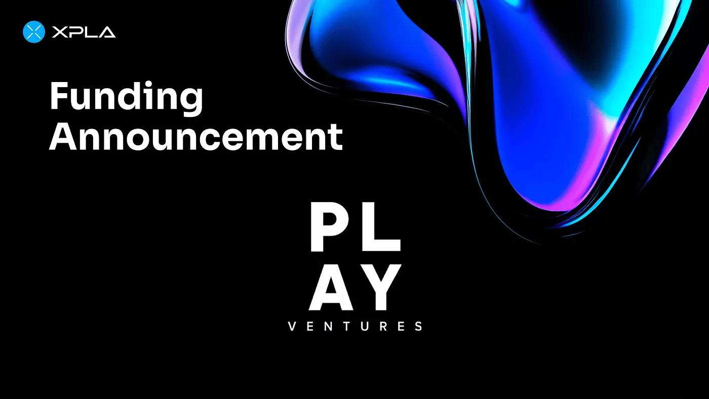 XPLA obtient un financement de Play Ventures image