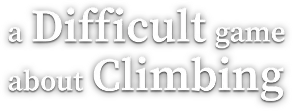 A Difficult Game About Climbing