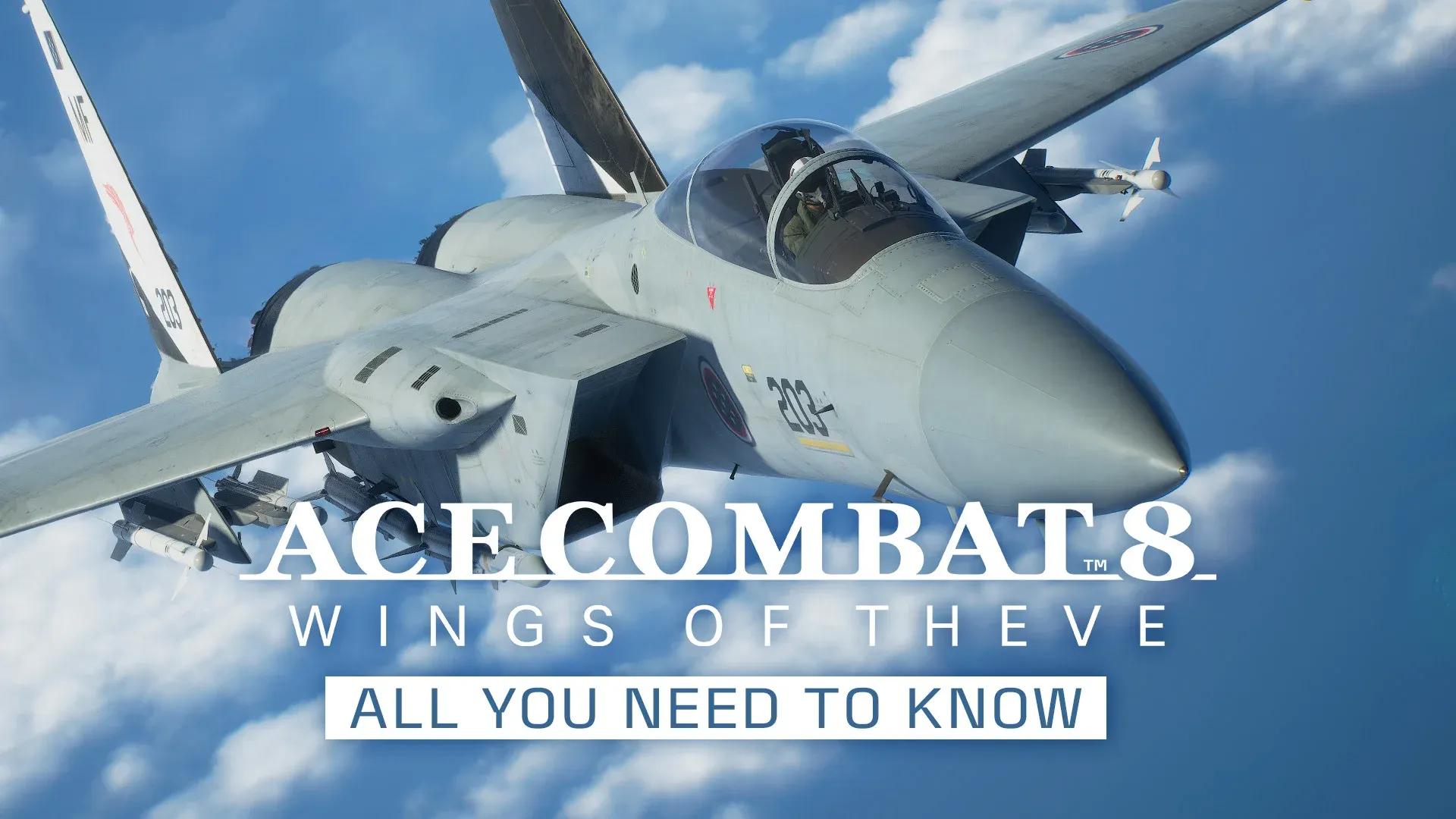 ACE COMBAT 8: WINGS OF THEVE: All You Need To Know