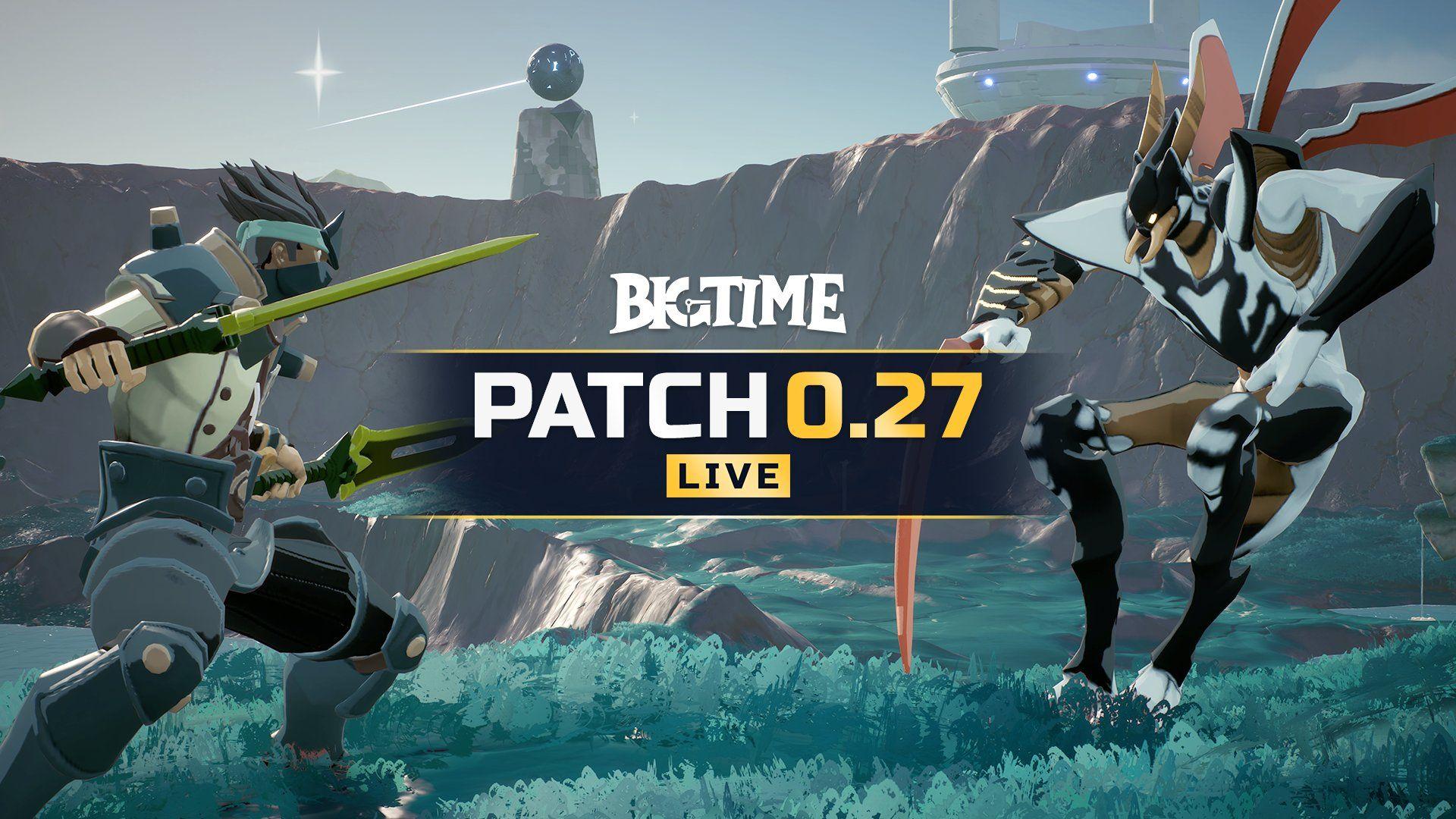 Big Time Patch v0.27: Giới thiệu chuỗi nhiệm vụ mới image