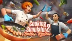 Cooking Simulator 2: Better Together Tips and Tricks
