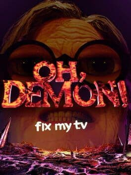 OH DEMON! Fix my TV