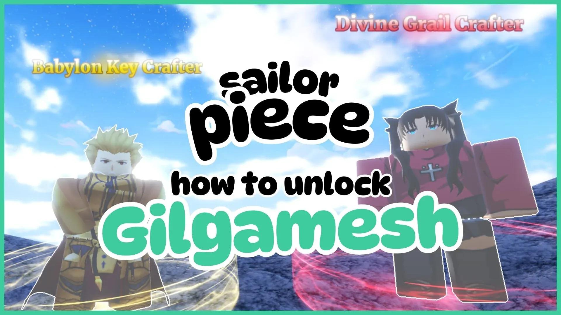 How to Get Gilgamesh in Sailor Piece ...
