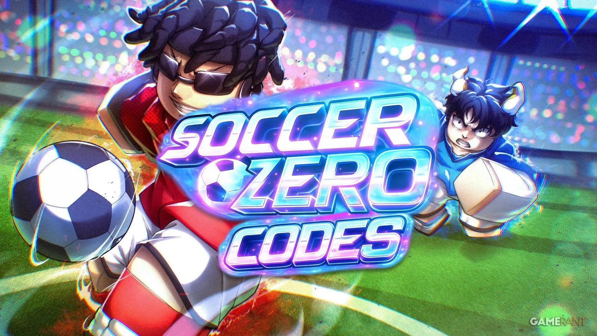 Soccer zero codes