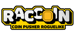 RACCOIN: Coin Pusher Roguelike
