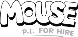 Mouse: P.I. For Hire
